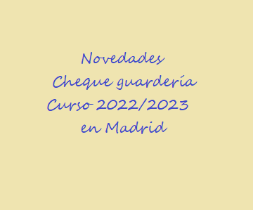 Imagen Post Novedades cheques guardería curso 2022/2023 en Madrid